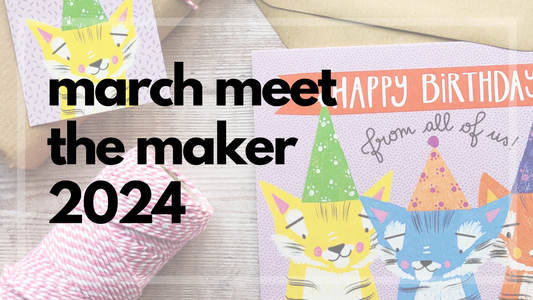 March Meet The Maker 2024